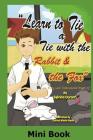 Learn To Tie A Tie With The Rabbit And The Fox - Mini Book: Activity Book By Sybrina Durant, Donna Marie Naval (Illustrator) Cover Image