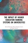 The Impact of Higher Education Ranking Systems on Universities (Routledge Research in Higher Education) By Kevin Downing, Petrus Johannes Loock, Sarah Gravett Cover Image