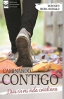 Caminando Contigo: Dios en mi vida cotidiana By Rodolfo Antonio Mora Murillo Cover Image