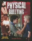 Physical Bullying (Take a Stand Against Bullying (Crabtree)) Cover Image