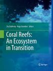 Coral Reefs: An Ecosystem in Transition Cover Image