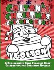 Colton's Christmas Coloring Book: A Personalized Name Coloring Book Celebrating the Christmas Holiday By Debbie Garcia Cover Image