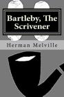 Bartleby, The Scrivener By Herman Melville Cover Image
