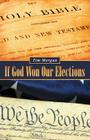 If God Won Our Elections By Tim Morgan Cover Image