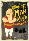 The Strongest Man in the World: The Legend of Louis Cyr Cover Image