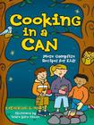 Cooking in a Can: More Campfire Recipes for Kids Cover Image