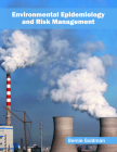 Environmental Epidemiology and Risk Management By Bernie Goldman (Editor) Cover Image