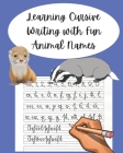 Learning Cursive Writing with Fun Animal Names By Melanie Bremner Cover Image