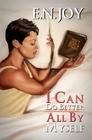 I Can Do Better All By Myself: New Day Divas Series Book Five By E.N. Joy Cover Image