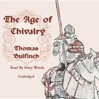 The Age of Chivalry (Bulfinch's Mythology #2) Cover Image