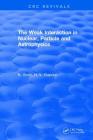 The Weak Interaction in Nuclear, Particle and Astrophysics By K. Grotz, H. V. Klapdor, S. S. Wilson (Translator) Cover Image