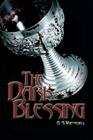 The Dark Blessing By A. M. Wuenschell Cover Image