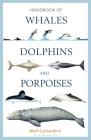 Handbook of Whales, Dolphins and Porpoises Cover Image