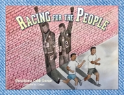 Racing for the People By Christiana Cobb-Dozier, Kimiyo Bowlby (Illustrator) Cover Image