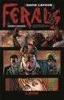 Ferals Vol 3 Tpb By David Lapham, Gabriel Andrade (Illustrator) Cover Image