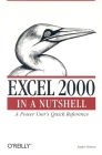 Excel 2000 in a Nutshell: A Power User's Quick Reference (In a Nutshell (O'Reilly)) Cover Image