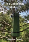 The Lockdown Pallet Hive By Jonathan Powell Cover Image