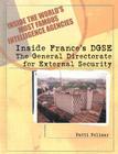 Inside France's DGSE: The General Directorate for External Security (Inside the World's Most Famous Intelligence Agencies) Cover Image