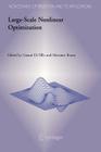 Large-Scale Nonlinear Optimization (Nonconvex Optimization and Its Applications #83) By Gianni Pillo (Editor), Massimo Roma (Editor) Cover Image