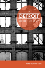 A Detroit Anthology By Anna Clark (Editor) Cover Image