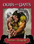 Ogres and Giants (Fantasy and Folklore) By John Hamilton Cover Image