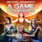 A Game with No Rules Lib/E By Michael Atamanov, Neil Hellegers (Read by) Cover Image
