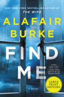 Find Me: A Novel By Alafair Burke Cover Image