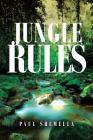 Jungle Rules By Paul Shemella Cover Image