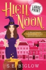 High Noon: A Paranormal Amateur Sleuth Mystery By S. E. Biglow Cover Image
