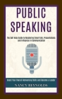 Public Speaking: The Self Help Guide to Mastering Small Talk, Presentations and Influence in Communication (Boost Your Overall Networki By Nancy Reynolds Cover Image
