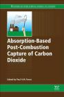 Absorption-Based Post-Combustion Capture of Carbon Dioxide By Paul Feron (Editor) Cover Image