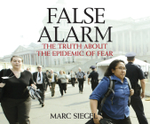 False Alarm: The Truth about the Epidemic of Fear Cover Image