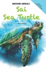 Sai Sea Turtle (Awesome Animals #2) By Milena Kos Cover Image