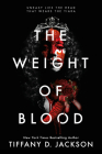 The Weight of Blood By Tiffany D. Jackson Cover Image