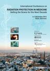 Radiation Protection in Medicine: Setting the Scene for the Next Decade, Proceedings of an International Conference: IAEA Proceedings Series Cover Image
