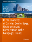 In the Footsteps of Darwin: Geoheritage, Geotourism and Conservation in the Galapagos Islands By Daniel Kelley, Kevin Page, Diego Quiroga Cover Image