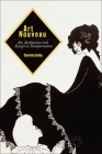 Art Nouveau: Art, Architecture and Design in Transformation By Charlotte Ashby Cover Image