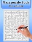 Maze Puzzle Book for Adults By Deeasy B Cover Image
