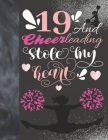 19 And Cheerleading Stole My Heart: Sketchbook Activity Book Gift For Teen Cheer Squad Girls - Cheerleader Sketchpad To Draw And Sketch In By Krazed Scribblers Cover Image