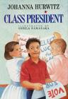Class President By Johanna Hurwitz, Sheila Hamanaka (Illustrator) Cover Image