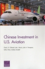 Chinese Investment in U.S. Aviation By Chad J. R. Ohlandt, Lyle J. Morris, Julia A. Thompson Cover Image