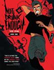 Not Drunk Enough Vol. 1 By Tess Stone Cover Image