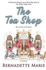 The Tea Shop By Bernadette Marie Cover Image