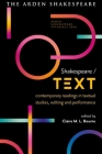 Shakespeare / Text: Contemporary Readings in Textual Studies, Editing and Performance Cover Image