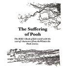 The Suffering of Pooh By Bob Prophette Cover Image