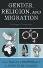 Gender, Religion, and Migration: Pathways of Integration Cover Image
