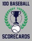 100 Baseball Scorecards: 100 Scoring Sheets For Baseball and Softball Games By Francis Faria Cover Image