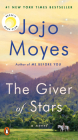 The Giver of Stars: A Novel By Jojo Moyes Cover Image