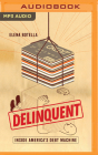 Delinquent: Inside America's Debt Machine By Elena Botella, Natasha Soudek (Read by) Cover Image