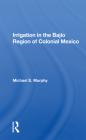 Irrigation in the Bajio Region of Colonial Mexico Cover Image